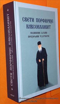Sveti Porfirije Kavsokalivit  Podvižnik ljubavi