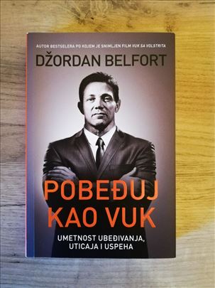 Pobeđuj kao vuk – Džordan Belfort | Kao nova