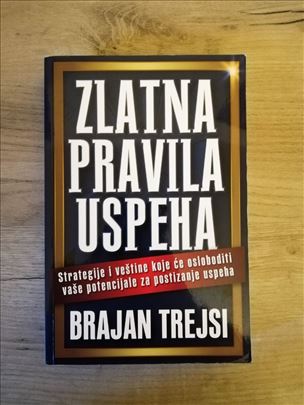 Zlatna pravila uspeha – Brajan Trejsi | Kao novo
