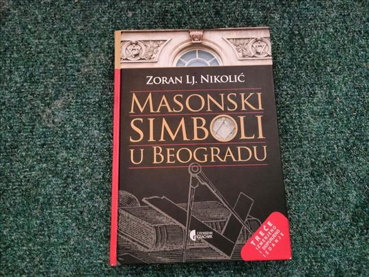 Masonski simboli u Beogradu - Zoran Lj. Nikolić