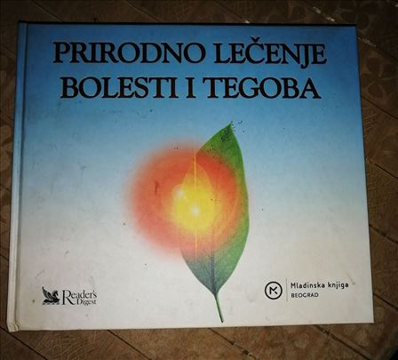 Prirodno lečenje bolesti i tegoba - monografija