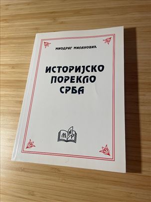 Istorijsko Poreklo Srba - Miodrag Milanović