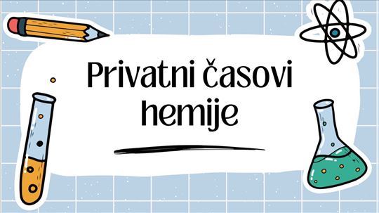 Privatni časovi Hemije za osnovnu školu (Šabac)