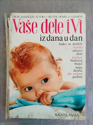 Vaše dete i vi, iz dana u dan