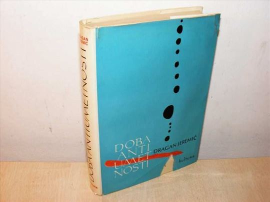 DOBA ANTIUMETNOSTI Dragan Jeremić