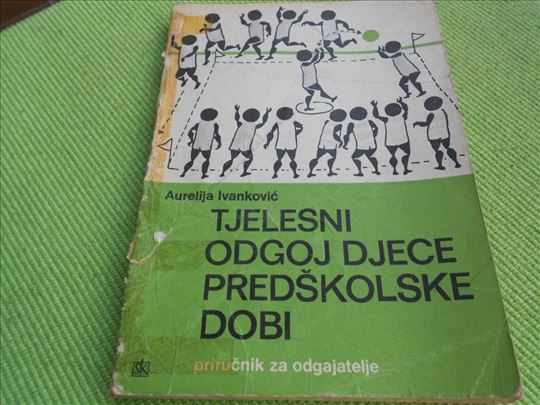 Tjelesni odgoj djece predškolsk-Aurelija Ivanković