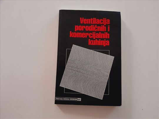 Ventilacija porodičnih i komercijalnih kuhinja