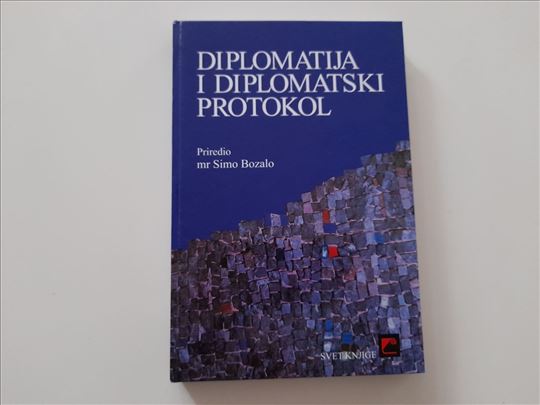 Diplomatija i diplomatski protokol - Simo Bozalo