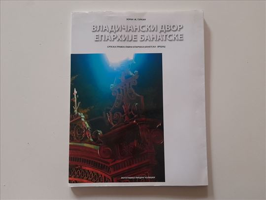 Vladičanski dvor Eparhije banatske-Zoran M. Turkan
