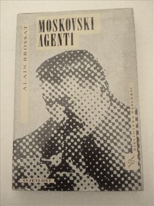 Moskovski agenti / Alain Brossat