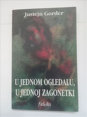 U jednom ogledalu, u jednoj zagonetki / Justejn Go