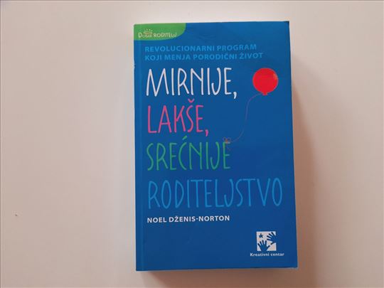 Mirnije, lakše, srećnije roditeljstvo