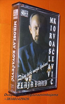 Miroslav Kovačević Zbog tebe moja ljubavi Zlaja
