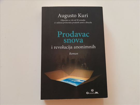 Prodavac snova i revolucija anonimnih-Augusto Kuri