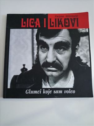 Lica i likovi glumci koje sam voleo Dejan Mitrovic