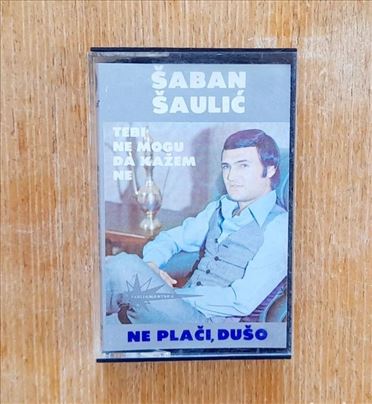 Šaban Šaulić - Ne plači dušo - Kaseta