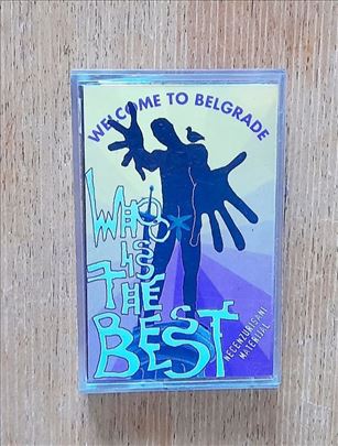 Who Is The Best ‎- Welcome To Belgrade - Kaseta