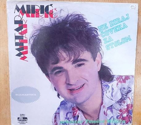 Mitar Mirić - Ne Diraj Čoveka Za Stolom - LP