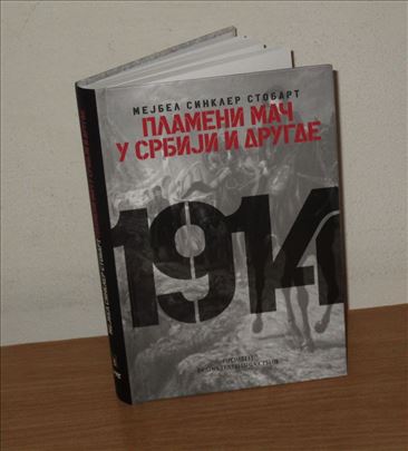 Sinkler Stobart - Plameni mač u Srbiji i drugde