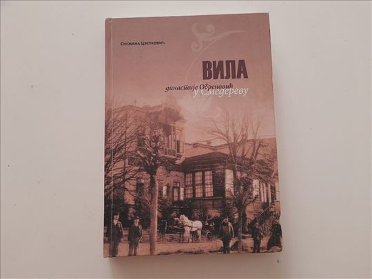 Vila dinastije Obrenović u Smederevu