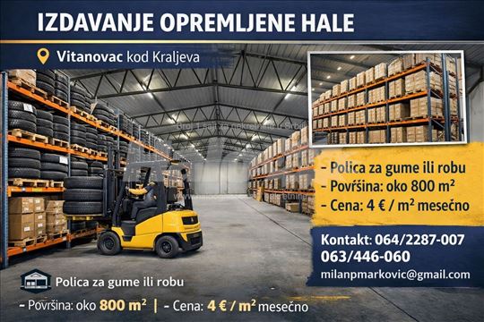 800m2 opremljena hala - Vitanovac, Kraljevo