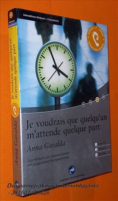 Je voudrais que quelqu'un m'attende quelque part