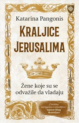 Kraljice Jerusalima Katarina Pangonis NOVA knjiga 