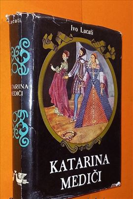 Katarina Mediči   Ivo Lucati