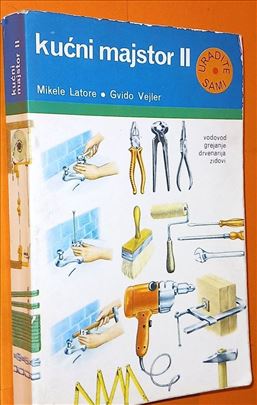 Kućni majstor 2 Mikele Latore Gvido Vajler