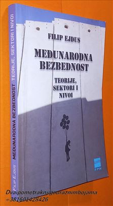 Međunarodna bezbednost  teorije, sektori i nivoi