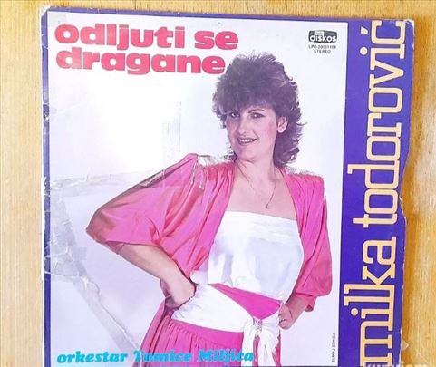 Milka Todorović - Odljuti se Dragane - LP