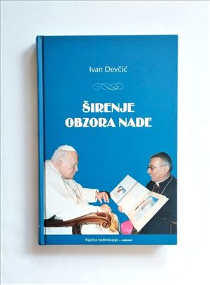 Širenje obzora nade - Ivan Devčić 