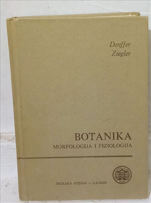 BOTANIKA, MORFOLOGIJA I FIZIOLOGIJA - DENFFER ZIEG