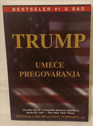 TRUMP, UMEĆE PREGOVARANJA - D. TRAMP, T. ŠVARC