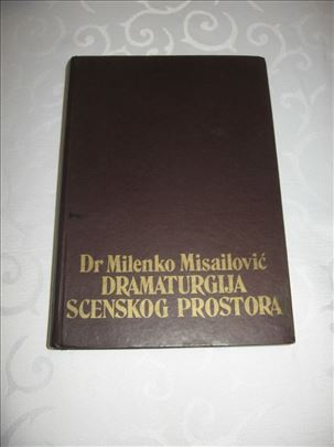 Dramaturgija scenskog prostora - Milenko Misailovi