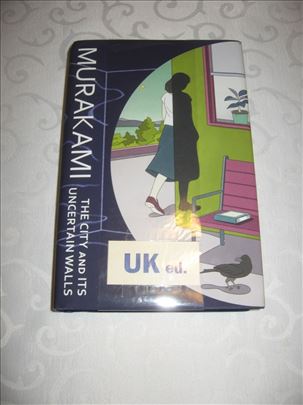 Haruki Murakami - The city and its uncertain walls