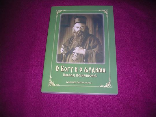 O bogu i ljudima - Sveti Vladika Nikolaj Velimirov