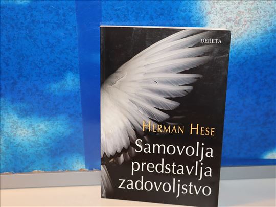 samovolja predstavlja zadovoljstvo herman hese