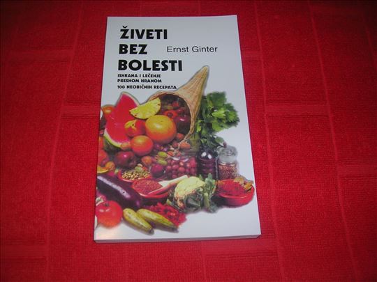 Ziveti bez bolesti - Ernst Ginter