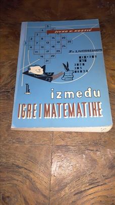 Između igre i matematike-Živko Kostić