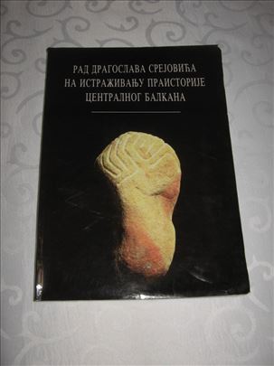 Rad Dragoslava Srejovića na istraživanju praistori