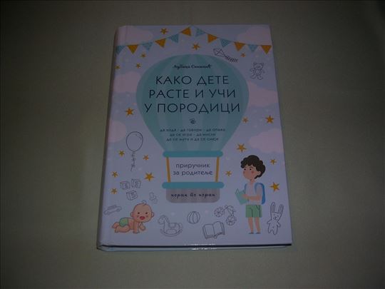 Kako dete raste i uci u porodici - Ljubica Sikimic
