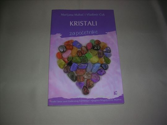 Kristali za pocetnike-Marijana Mahac Vladimir Cuk