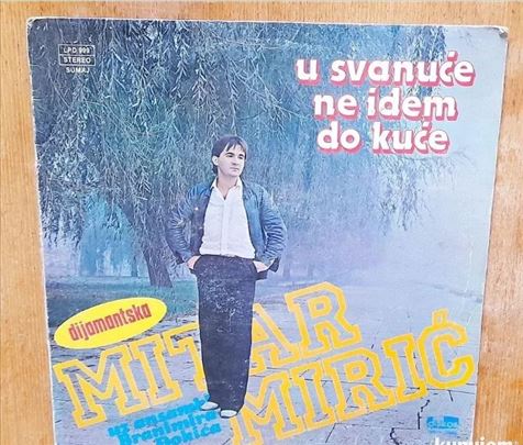 Mitar Mirić - U svanuće ne idem do kuće - LP