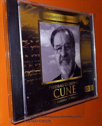 Predrag Cune Gojković cd 3 Zapisano u vremenu