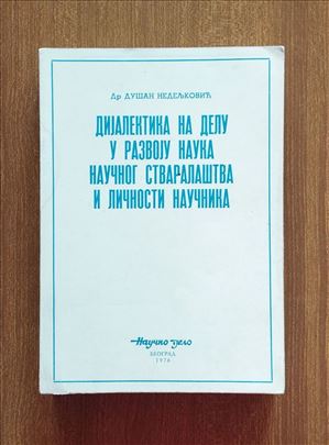 Dijalektika na delu - Dr. Dušan Nedeljković