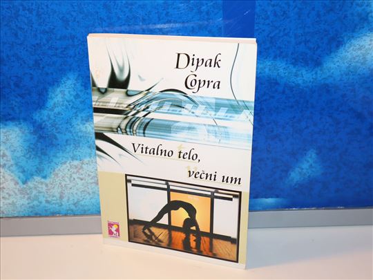vitalno telo večni um dipak čopra
