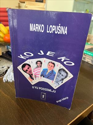 Marko Lopušina, Ko je ko u JU podzemlju