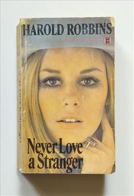 Never Love a Stranger - Harold Robbins 