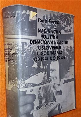 Tone Ferenc Nacistička politika denacionalizacije